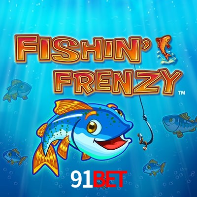91Bet — Fishin Frenzy fishing slot arcade | Play on Android APK & iPhone for real money | Reel Time